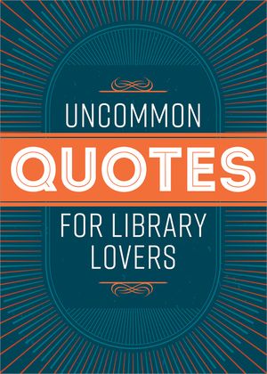 Uncommon Quotes for Library Lovers image number 0