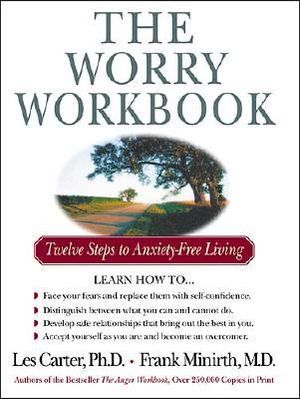 The Worry Workbook: Twelve Steps to Anxiety-Free Living image number 0