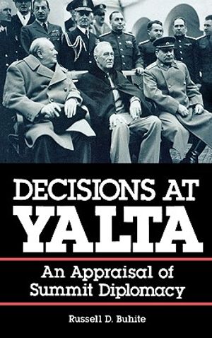 Decisions at Yalta: An Appraisal of Summit Diplomacy image number 0