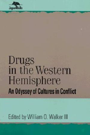 Drugs in the Western Hemisphere: An Odyssey of Cultures in Conflict image number 0