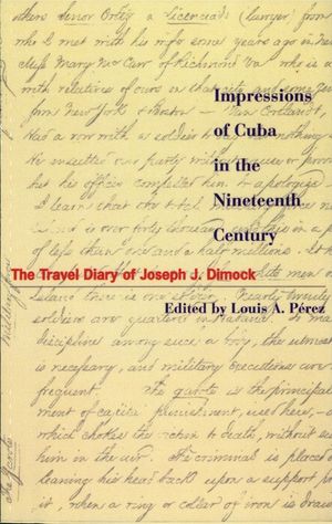 Impressions of Cuba in the Nineteenth Century: The Travel Diary of Joseph J. Dimock image number 0