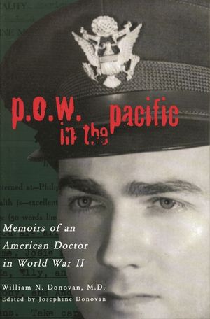 P.O.W. in the Pacific: Memoirs of an American Doctor in World War II image number 0