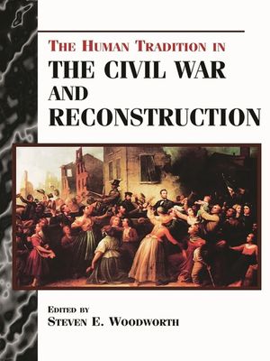 The Human Tradition in the Civil War and Reconstruction image number 0