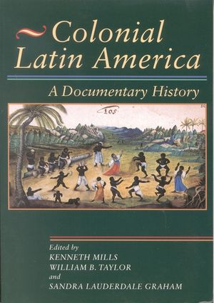 Colonial Latin America: A Documentary History image number 0