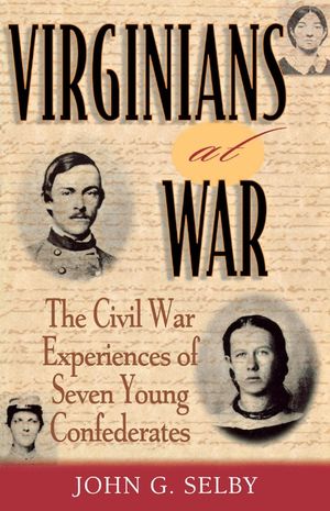 Virginians at War: The Civil War Experiences of Seven Young Confederates image number 0