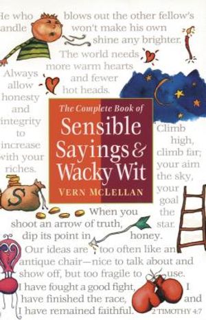 The Complete Book of Sensible Sayings and Wacky Wit image number 0