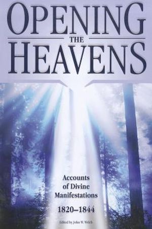 Opening the Heavens: Accounts of Divine Manifestations, 1820-1844 image number 0