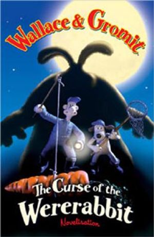 Wallace & Gromit: The Curse of the Wererabbit Novelization image number 0