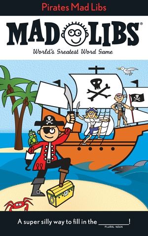 Pirates Mad Libs: World's Greatest Word Game image number 0