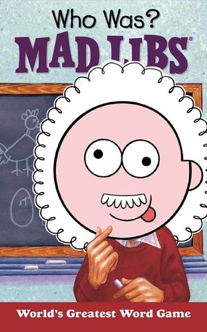 Who Was? Mad Libs: World's Greatest Word Game image number 0