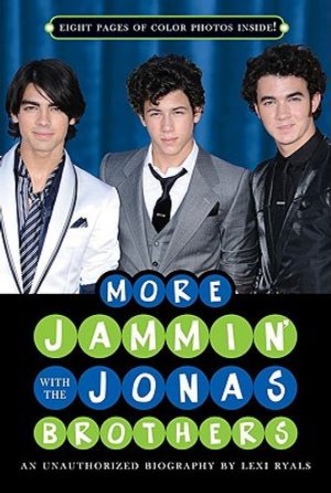 More Jammin' with the Jonas Brothers: An Unauthorized Biography image number 0