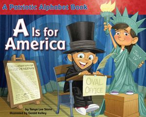 A is for America: A Patriotic Alphabet Book image number 0