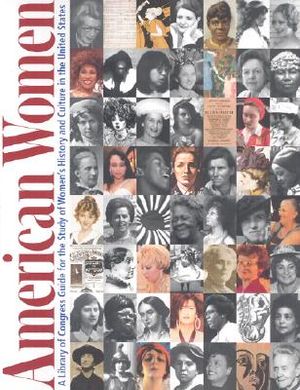 American Women: A Library of Congress Guide for the Study of Women's History and Culture in the United States image number 0