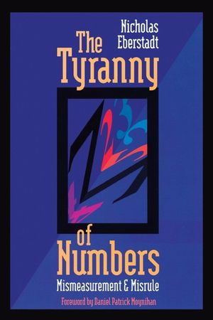 The Tyranny of Numbers: Mismeasurement and Misrule image number 0