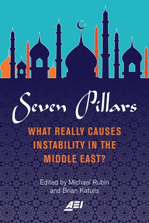 Seven Pillars: What Really Causes Instability in the Middle East? image number 0