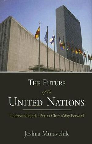 The Future of the United Nations: Understanding the Past to Chart a Way Forward image number 0