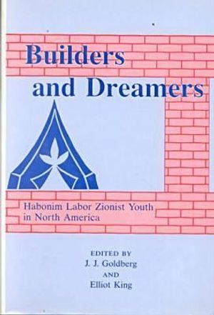 Builders and Dreamers: Habonim Labor Zionist Youth in North America image number 0
