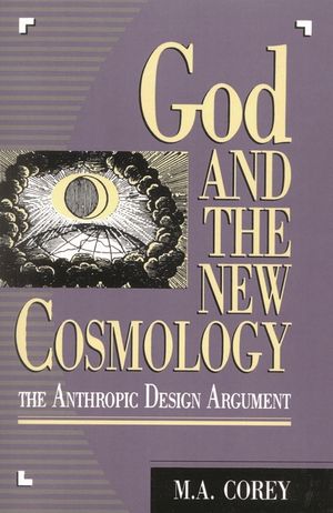 God and the New Cosmology: The Anthropic Design Argument image number 0