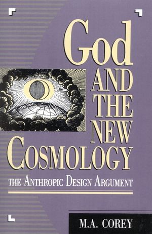 God and the New Cosmology: The Anthropic Design Argument image number 0