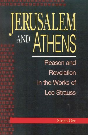 Jerusalem and Athens: Reason and Revelation in the Works of Leo Strauss image number 0