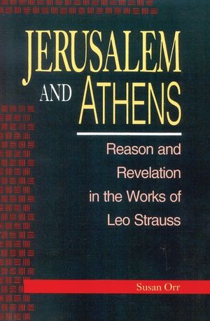 Jerusalem and Athens: Reason and Revelation in the Works of Leo Strauss image number 0