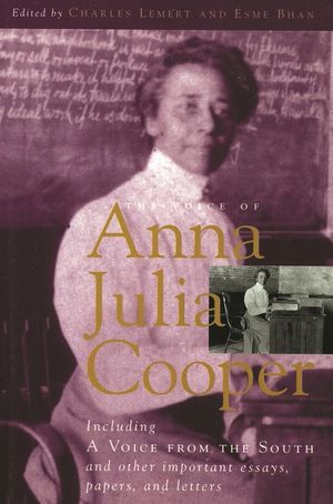 The Voice of Anna Julia Cooper: Including A Voice From the South and Other Important Essays, Papers, and Letters image number 0