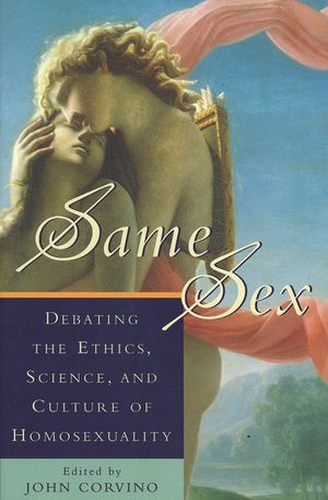 Same Sex: Debating the Ethics, Science, and Culture of Homosexuality image number 0