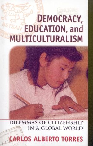 Democracy, Education, and Multiculturalism: Dilemmas of Citizenship in a Global World image number 0