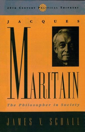 Jacques Maritain: The Philosopher in Society image number 0