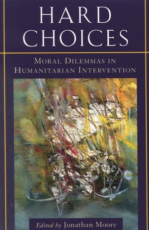 Hard Choices: Moral Dilemmas in Humanitarian Intervention image number 0