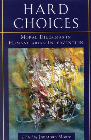 Hard Choices: Moral Dilemmas in Humanitarian Intervention image number 0