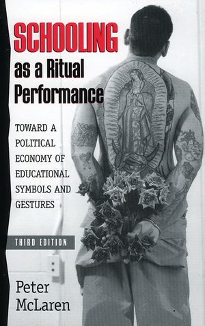 Schooling as a Ritual Performance: Towards a Political Economy of Educational Symbols and Gestures image number 0