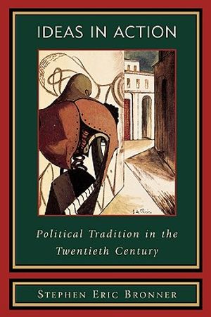 Ideas in Action: Political Tradition in the Twentieth Century image number 0