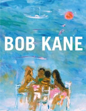 The Paintings of Bob Kane: People and Places image number 0