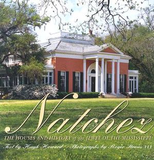 Natchez Houses: The Houses and History of the Jewel of the Mississippi image number 0