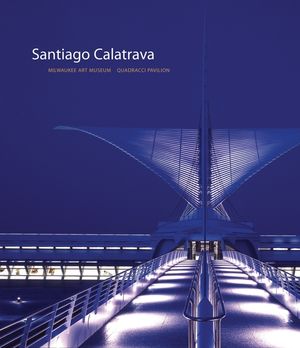 Santiago Calatrava: Milwaukee Art Museum, Quadracci Pavilion image number 0