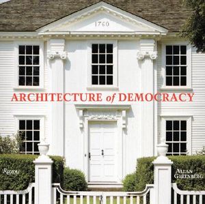 Architecture of Democracy: American Architecture and the Legacy of the Revolution image number 0