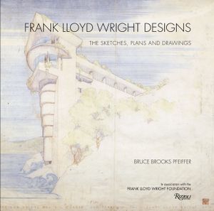 Frank Lloyd Wright Designs: The Sketches, Plans, and Drawings image number 0