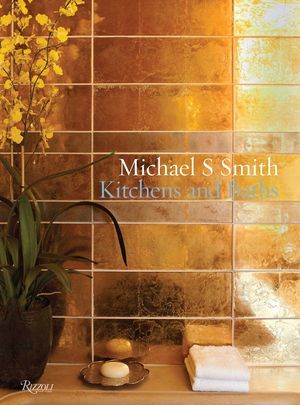Michael S. Smith: Kitchens & Baths image number 0