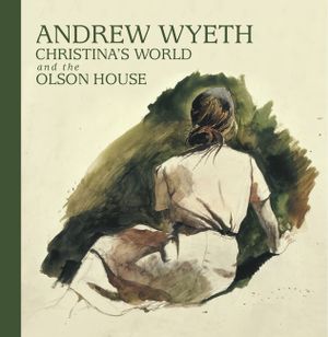 Andrew Wyeth, Christina's World, and the Olson House image number 0
