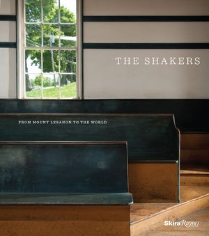 The Shakers: From Mount Lebanon to the World image number 0