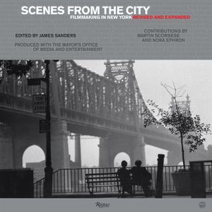 Scenes from the City: Filmmaking in New York. Revised and Expanded image number 0