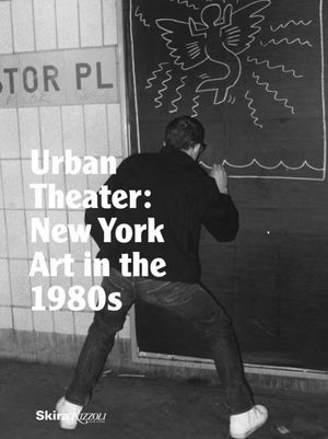 Urban Theater: New York Art in the 1980s image number 0