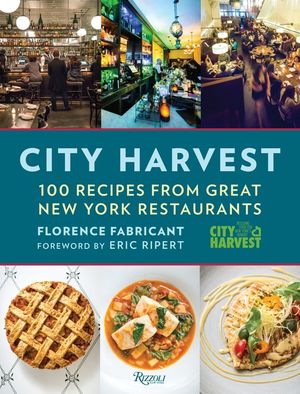City Harvest: 100 Recipes from Great New York Restaurants image number 0