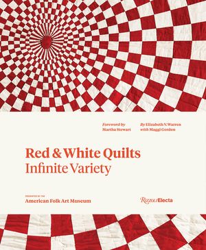 Red and White Quilts: Infinite Variety: Presented by the American Folk Art Museum image number 0