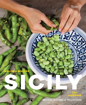 Sicily: The Cookbook: Recipes Rooted in Traditions image number 0