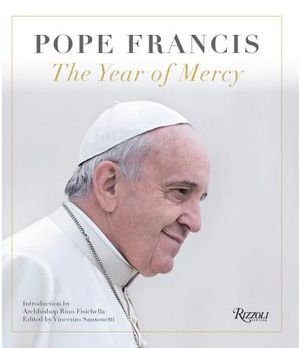 Pope Francis: The Year of Mercy Now image number 0