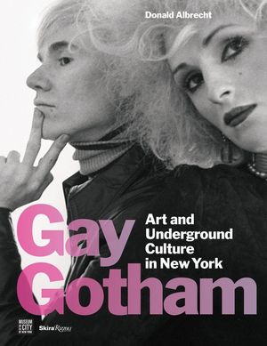 Gay Gotham: Art and Underground Culture in New York image number 0