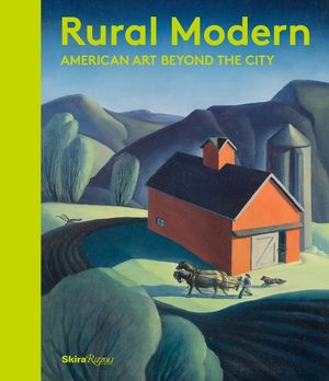 Rural Modern: American Art Beyond the City image number 0
