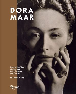 Dora Maar: Paris in the Time of Man Ray, Jean Cocteau, and Picasso image number 0